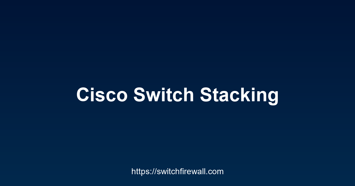 Cisco Switch Stacking