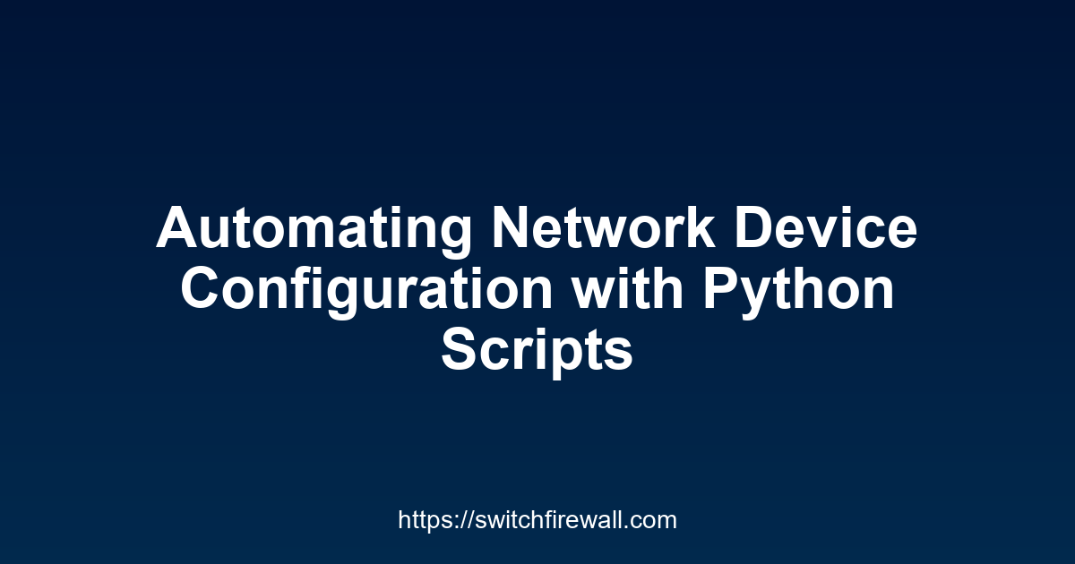 Automating Network Device Configuration with Python Scripts