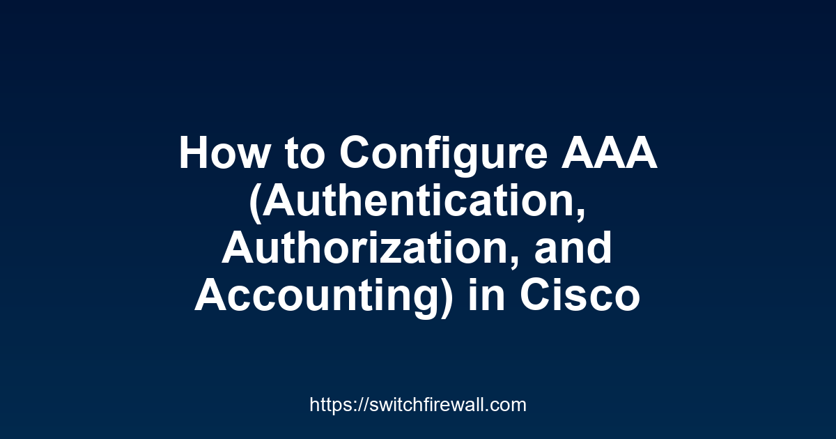 How to Configure AAA